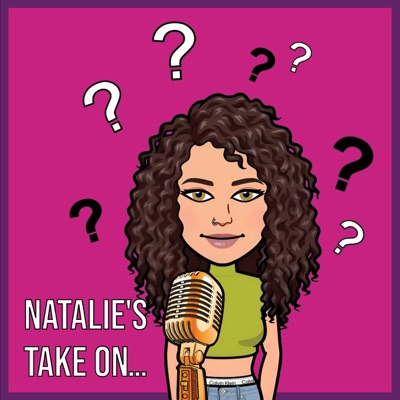 Natalie's Take On...