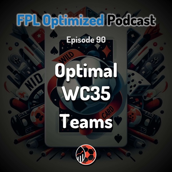 Episode 90. Optimal WC35 Teams photo