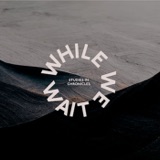 While We Wait | 2 Chronicles 9:1-8