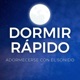 DORMIR RÁPIDO  - Adormecerse con el Sonido