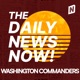 Washington Commanders Football Today | 2 Min News | The Daily News Now!
