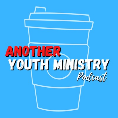 Another Youth Ministry Podcast