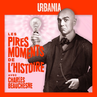 Les Pires Moments de l'Histoire:URBANIA