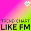 TREND CHART - LikeFM