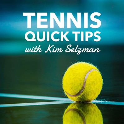 Tennis Quick Tips | Fun, Fast and Easy Tennis - No Lessons Required:Kim Selzman