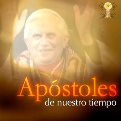 Apóstoles de Nuestro Tiempo Apóstoles de Nuestro Tiempo