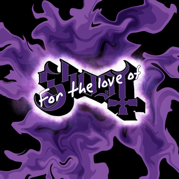 For the Love of Ghost 