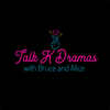 Talk K Dramas with Bruce and Alice - Bruce Hoskins