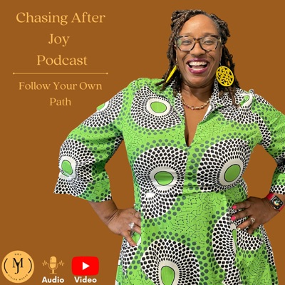 Chasing After Joy Podcast