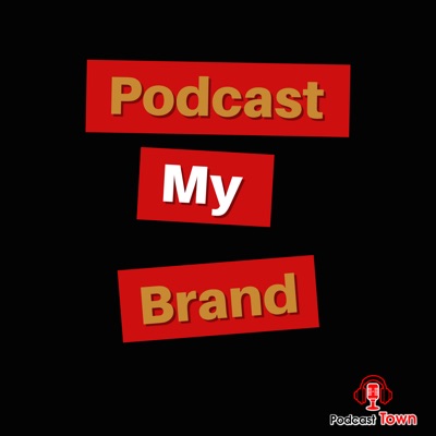 Podcast My Brand