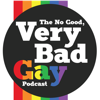 The No Good, Very Bad Gay Podcast - Nick Kochanov