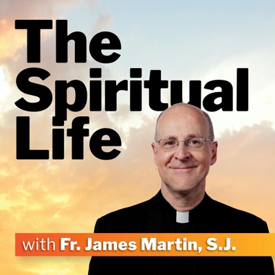 The Spiritual Life with Fr. James Martin, S.J.:America Media