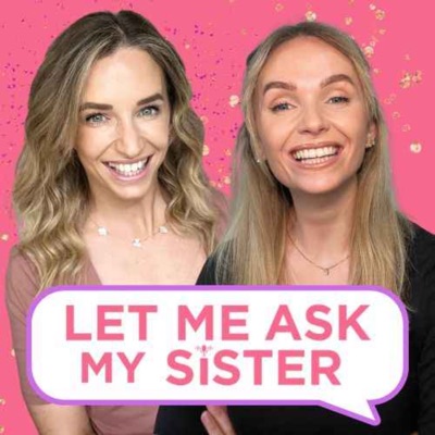 Let Me Ask My Sister