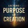 Lecture – Purpose of Creation | Mufti Menk