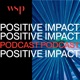 WSP’s Positive Impact Podcast