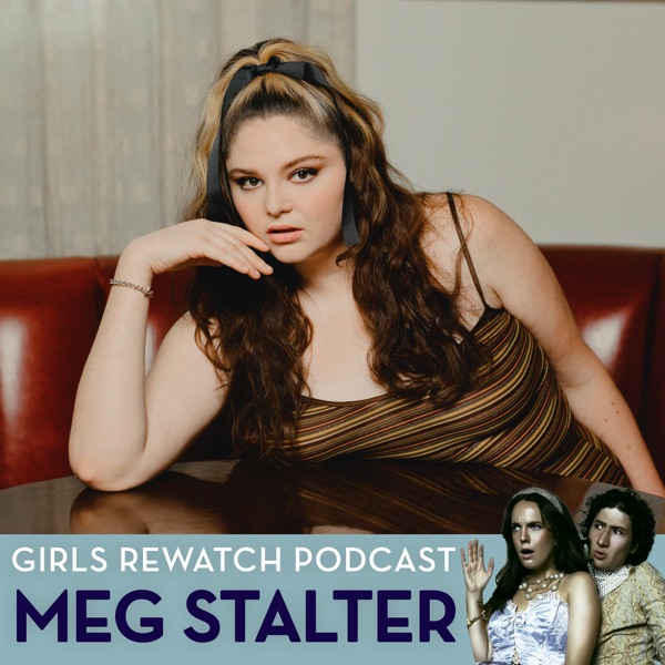 Megan Stalter talks Too Much on Girls Rewatch Podcast photo