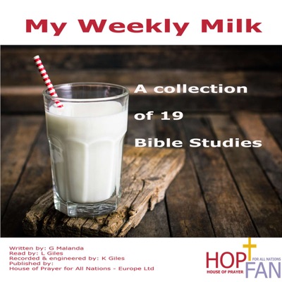 My Weekly Milk - House of Prayer for All Nations