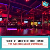 No Nips for Us! Strip Club Review feat. Ryan Keely & Dana Scarborough [Episode 69 Special Part Two]