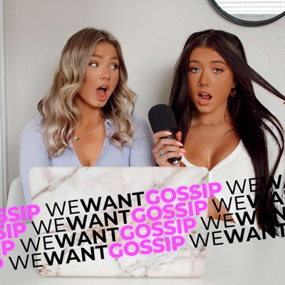 We Want Gossip