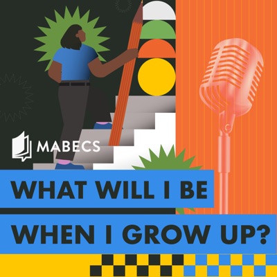 What Will I Be When I Grow Up?:MABECS Malaysia