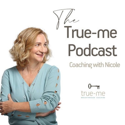 True-me Podcast, Coaching with Nicole