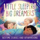 Little Sleepers, Big Dreamers