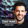 Oso Trava Podcast - Oso Trava