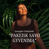 Saviugdos Tinklalaidė “Pakeisk savo gyvenimą” - Agnė Der