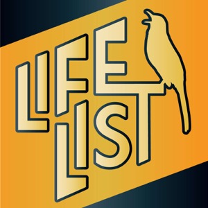 Life List: A Birding Podcast