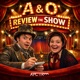 A &amp; O Review the Show