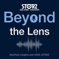 Beyond the Lens: MedTech insights with KARL STORZ