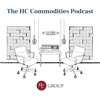 The HC Commodities Podcast - Paul Chapman, HC Group