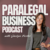 The Paralegal Business Podcast with Jaclyn Foster
