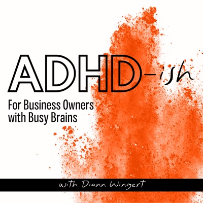 ADHD-ish ADHD-ish