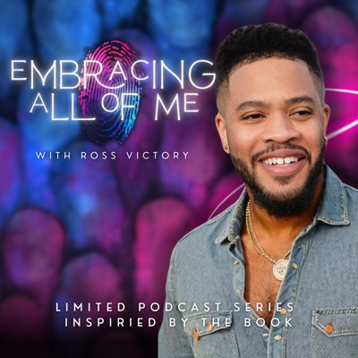 Embracing All of Me Embracing All of Me