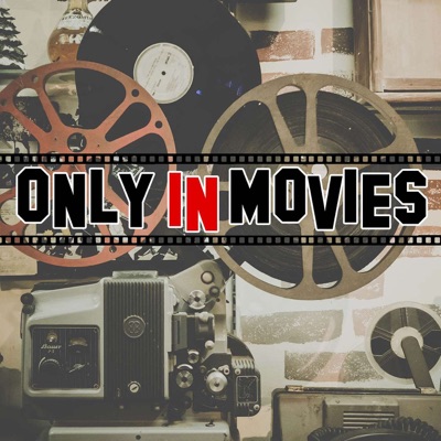 Only In Movies Podcast:Danny and Amado
