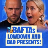 Kate’s BAFTAs lowdown PLUS! Boj's present flop
