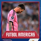 Futbol Americas: Messi and Inter Miami eliminated from Concacaf Chamions League