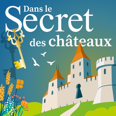 Dans le secret des châteaux Dans le secret des châteaux