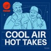 Cool Air, Hot Takes
