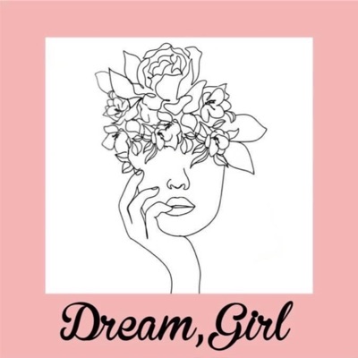 Dream, Girl Dream, Girl