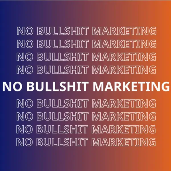 No Bullshit Marketing