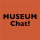 MUSEUM Chat!
