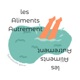 LES ALIMENTS AUTREMENT
