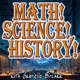 Math! Science! History!