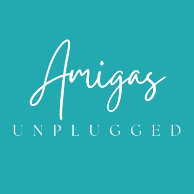 Amigas Unplugged 's Podcast
