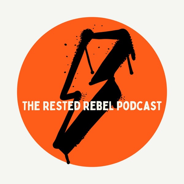 The Rested Rebel Podcast