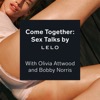 Come Together: Sex Talks by LELO