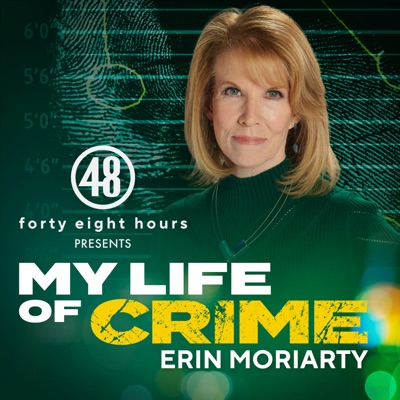 My Life of Crime with Erin Moriarty My Life of Crime with Erin Moriarty