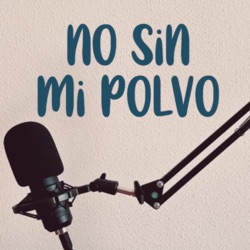 No Sin Mi Polvo T2x04 | Virginidad y comunicación... pero sin dientes, por favor